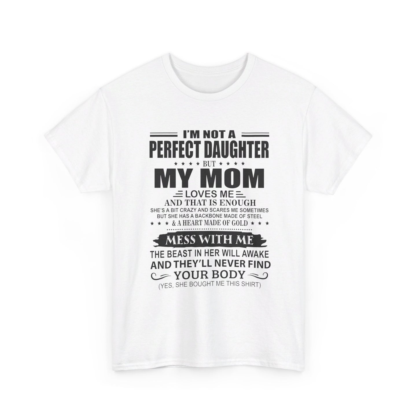 Gift for daughter from mom - I'm not a perfect daughter but my mom loves me Shirt