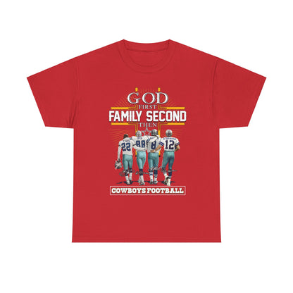 God first family second then cowboys football Shirt