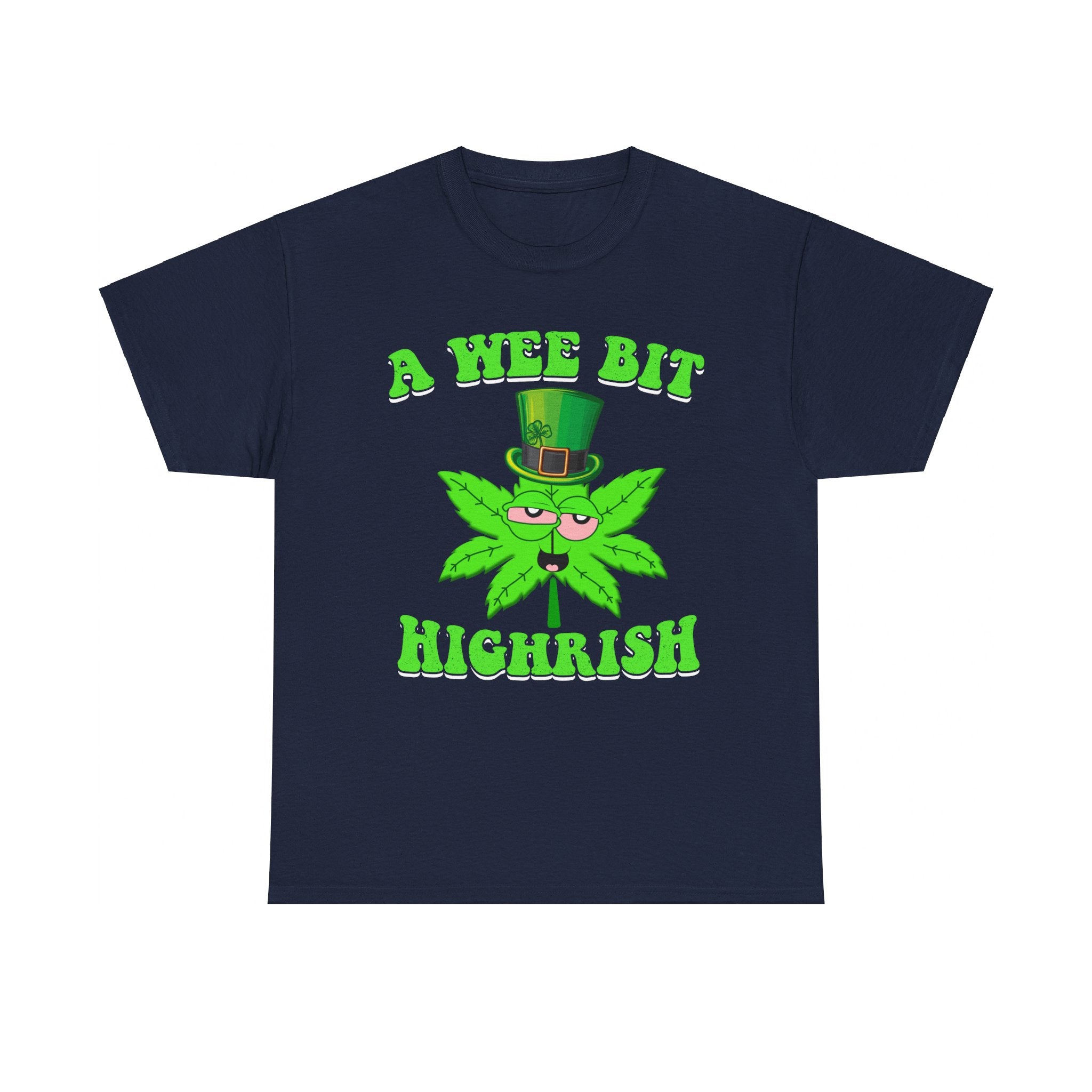 A Wee Bit Highrish St Patrick's Day Weed Marijuana Funny T-Shirt