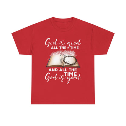 God Is Good All The Time Shirt