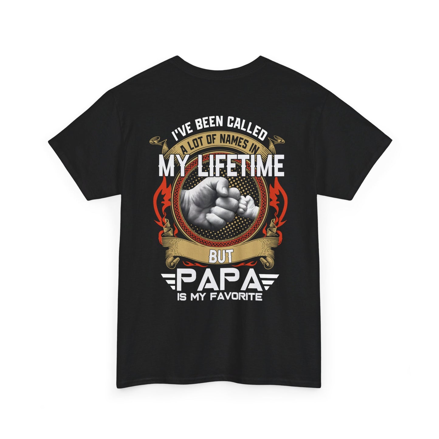 I've been called a lot of names in my lifetime but papa is my favorite Shirt