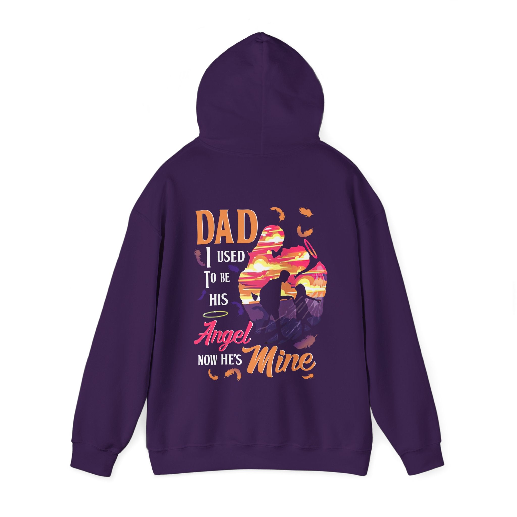 Dad I Used To Be His Angel Now He's Mine Hoodie