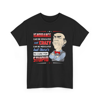 Ignorance Can Be Educated And Crazy Shirt