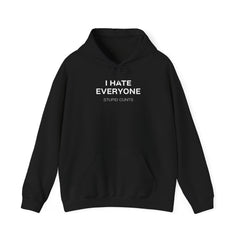 I Hate Everyone Stupid Cunts Hoodie