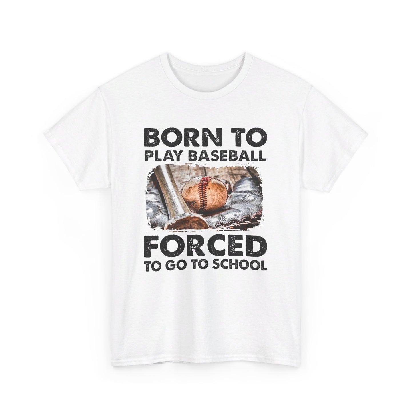 Born to play baseball forced to go to school Shirt