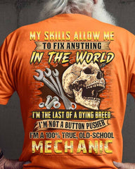 My Skills Allow Me To Fix Anything In The World Shirt