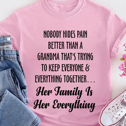 Nobody Hides Pain Better Than A Grandma Shirt