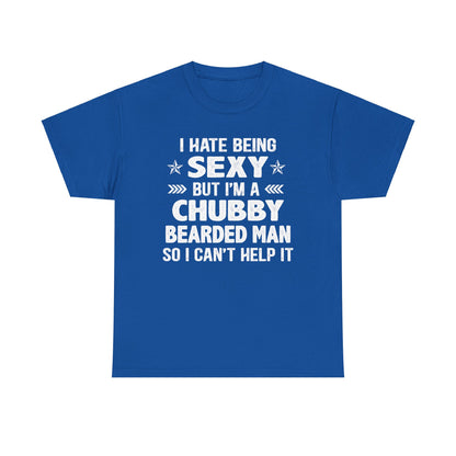 I Hate Being Sexy Shirt