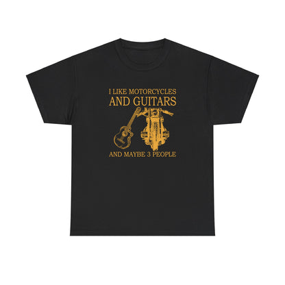 I like motorcycles and guitars and maybe 3 people Shirt