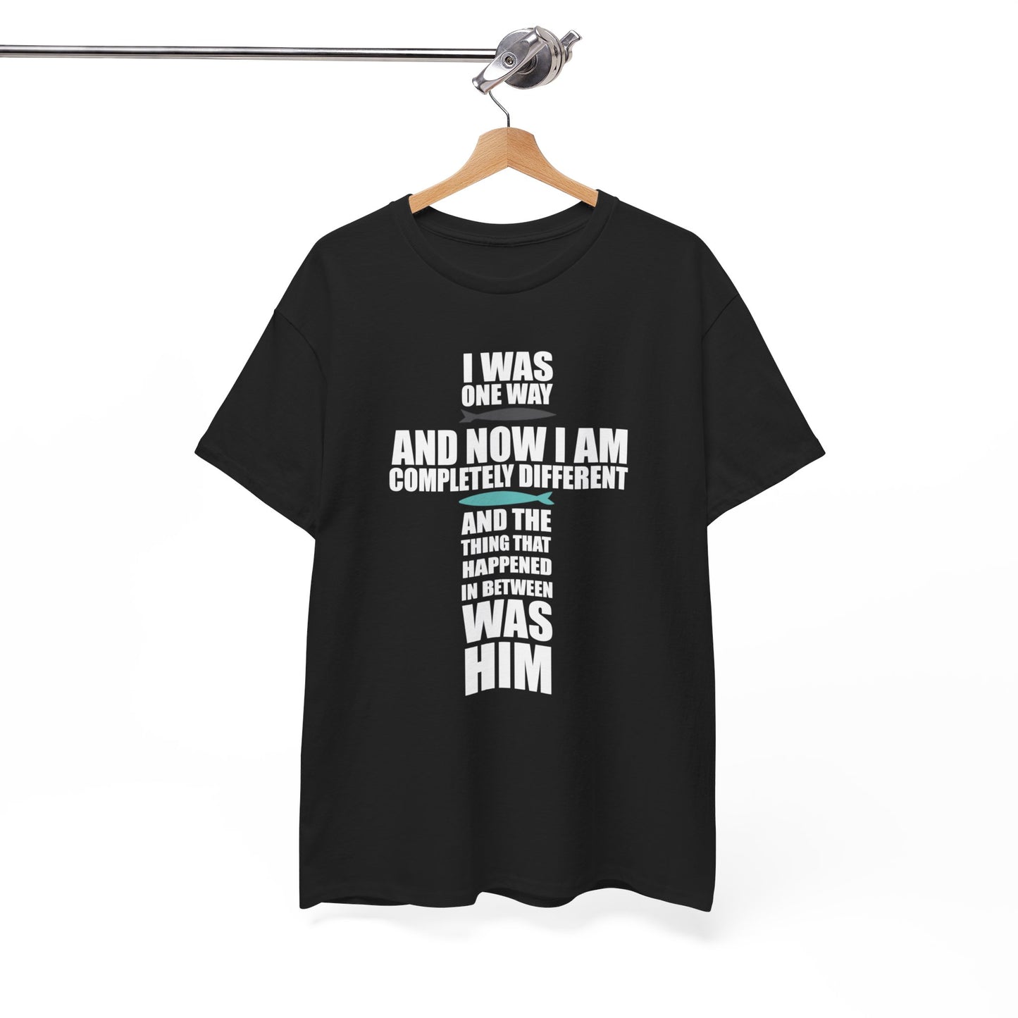 I Was One Way and Now I Am Completely Different and The Thing that Happened in Was Him Shirt