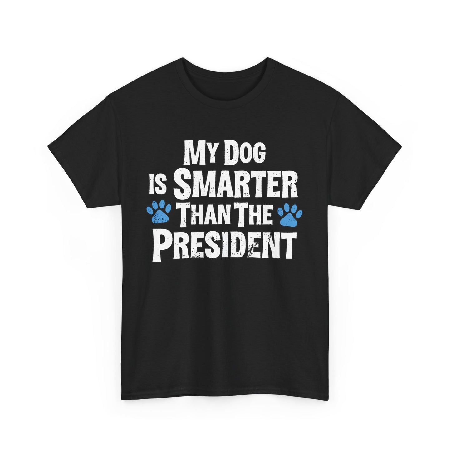 My Dog Is Smarter Than The President Shirt