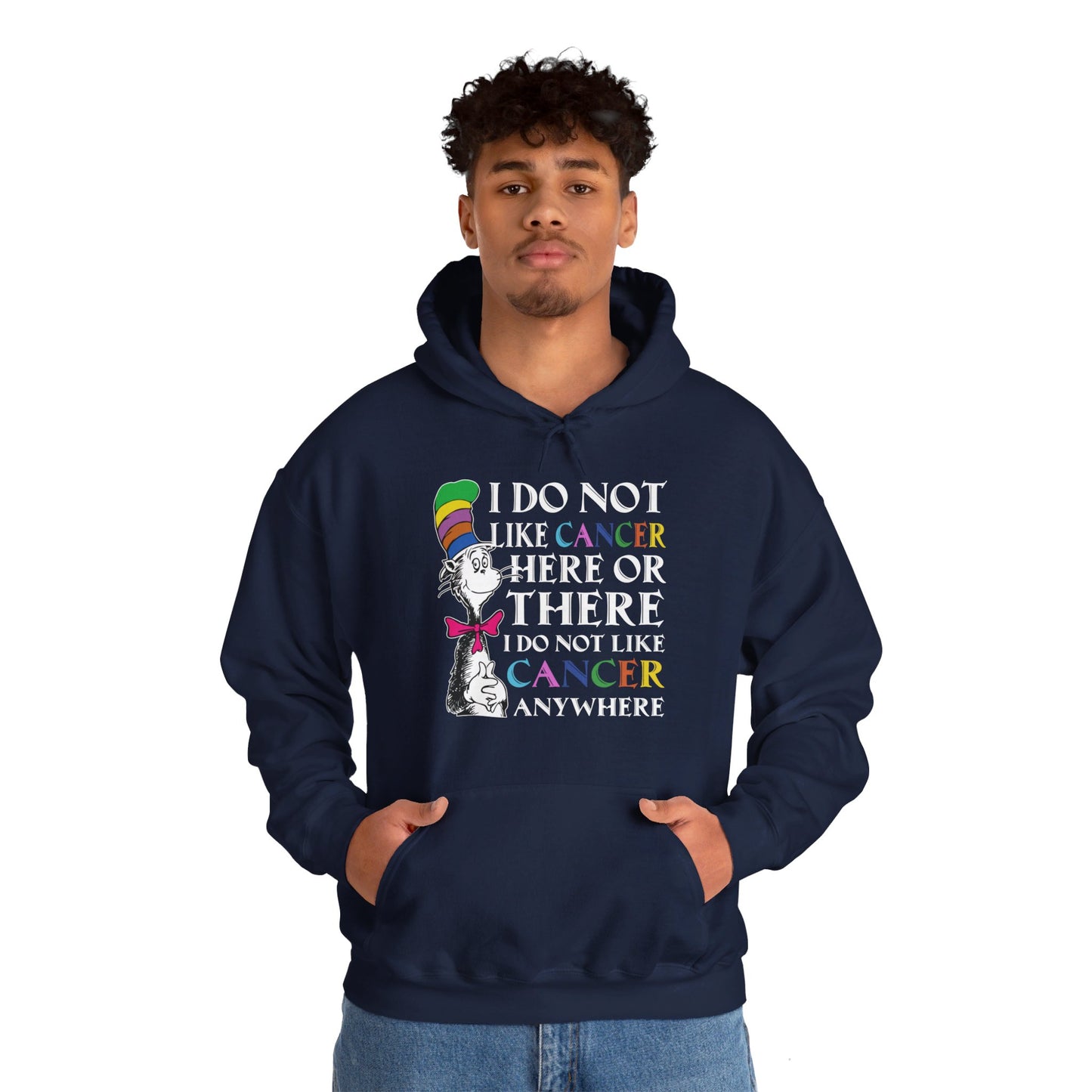 I do not like cancer here or there I do not like caner anywhere Hoodie