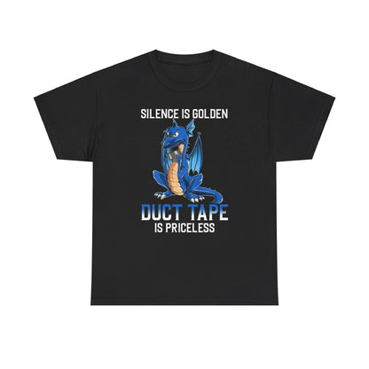 Silence Is Golden Duct Tape Is Priceless T-Shirt