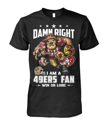 Damn Right I'm 49ers Fan Shirt