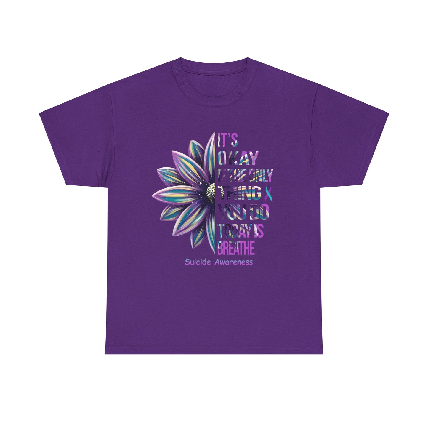 It’s Okay If The Only Thing You Do Today Is Breathe Shirt