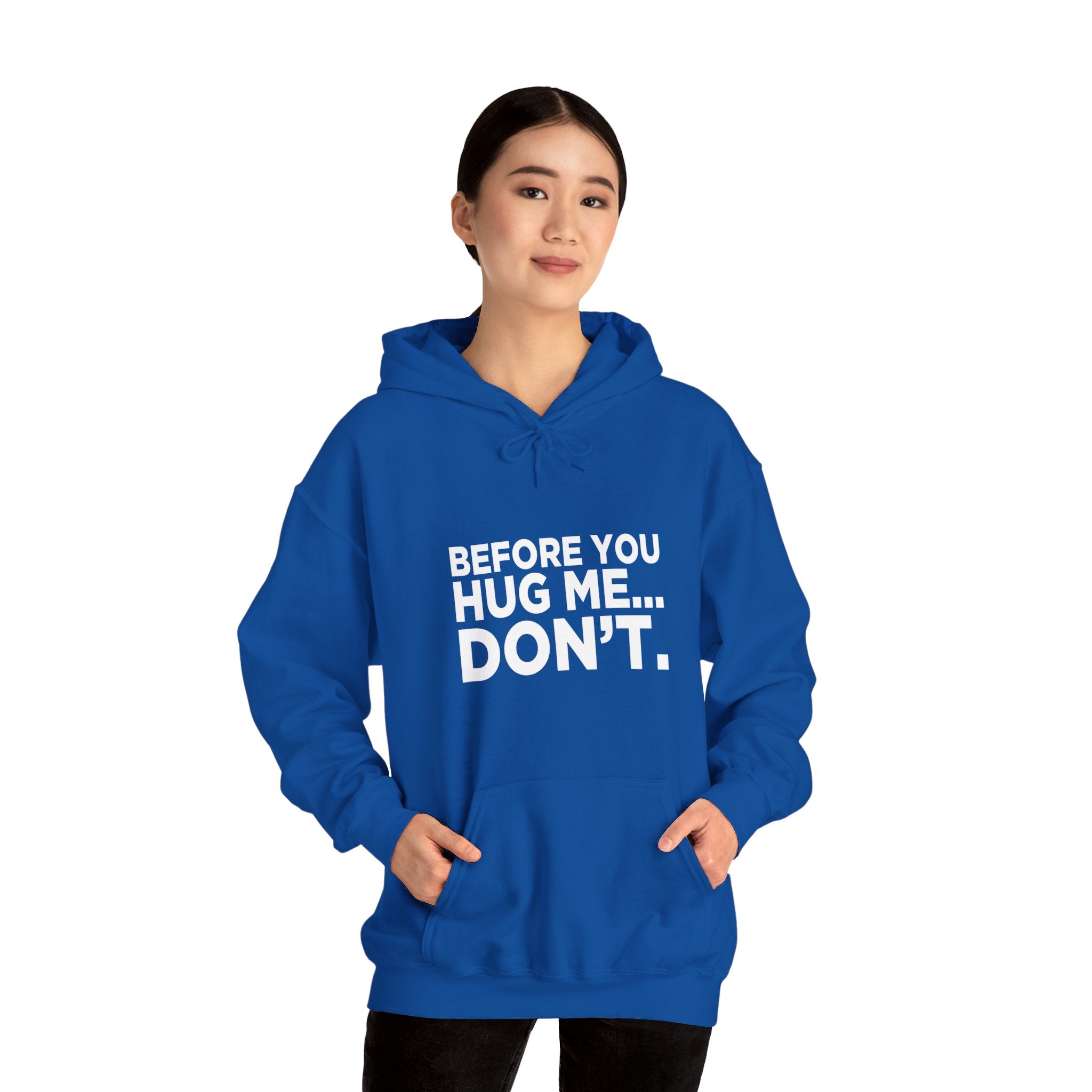 Before You Hug Me Hoodie