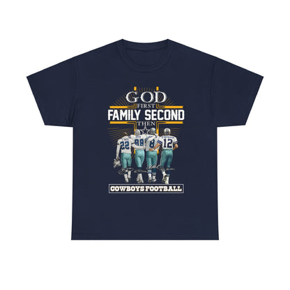 God first family second then cowboys football Shirt