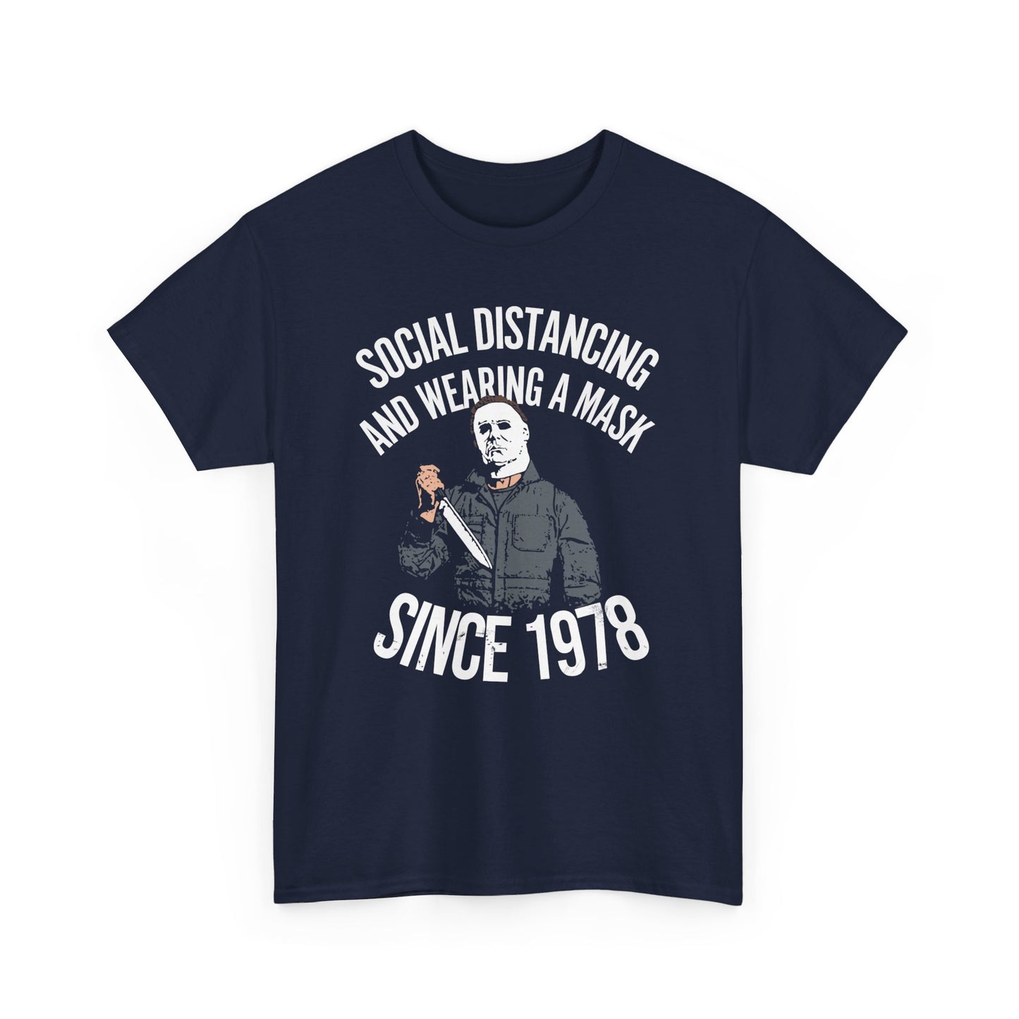 Social Distancing and Wearing a Mask Since 1978 Shirt