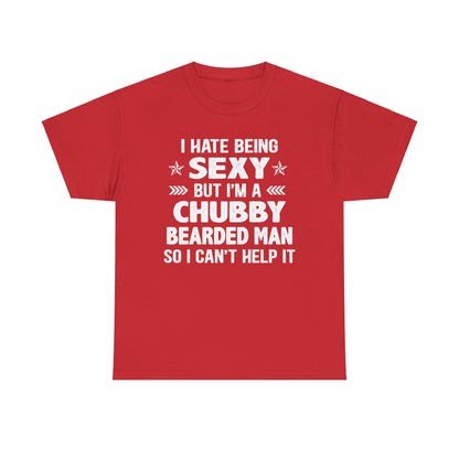 I Hate Being Sexy Shirt