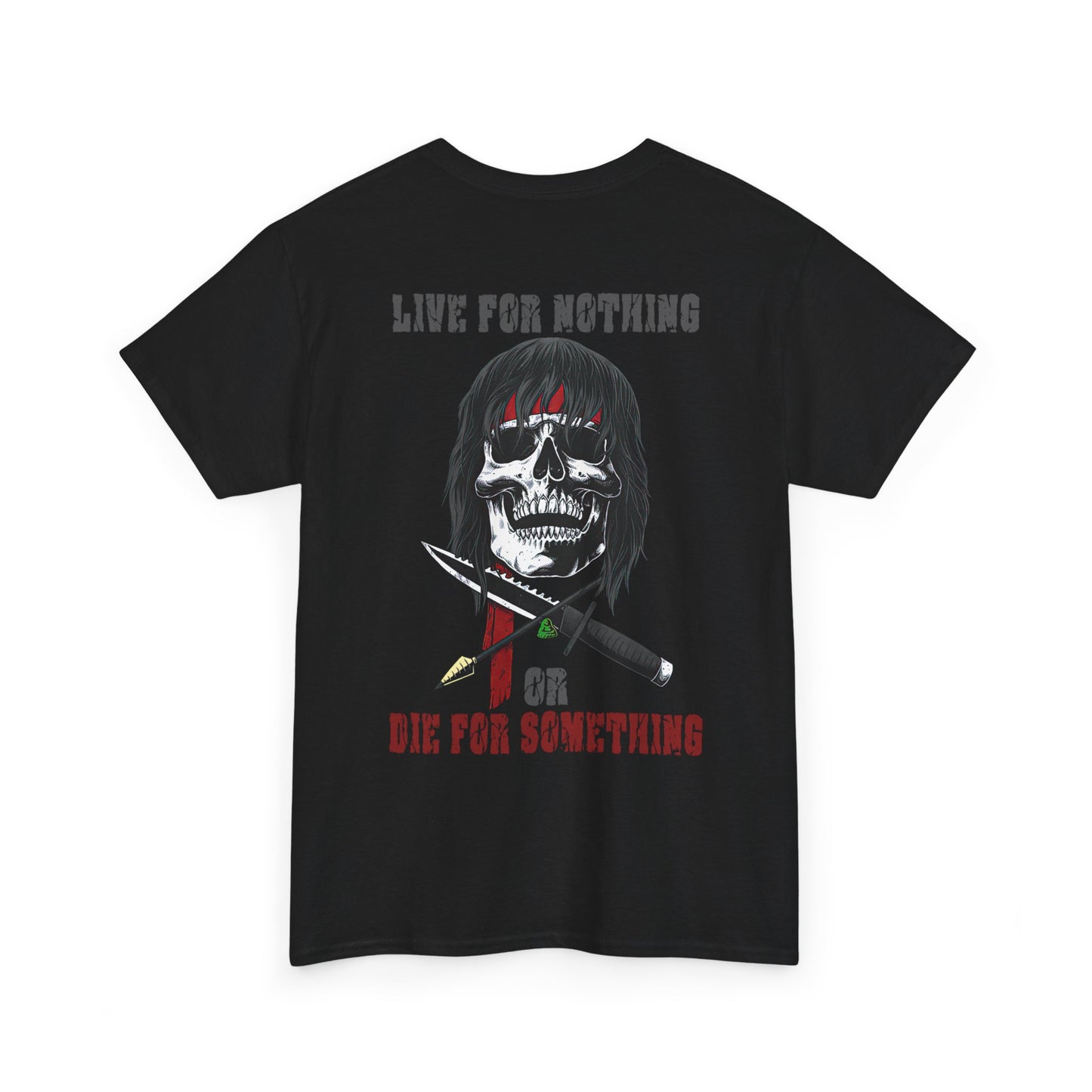 Live For Nothing Or Die For Something Shirt