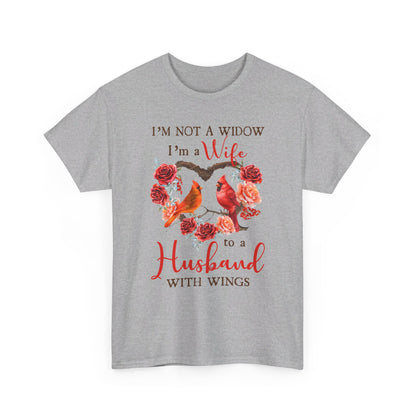 I’m Not A Widow I’m A Wife To A Husband With Wings Shirt