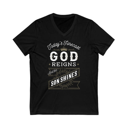 Today's forecast god reigns and the son shines Shirt