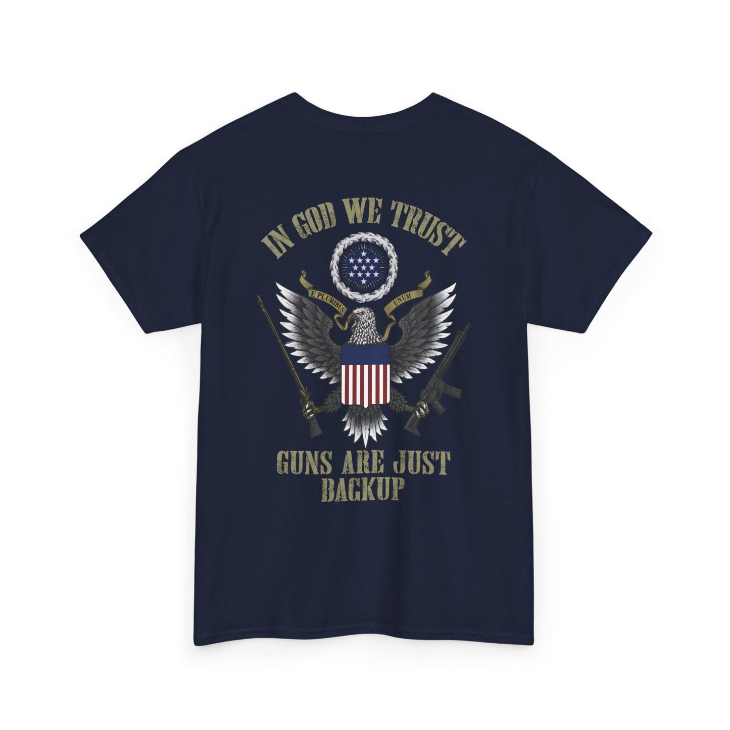 In God We Trust Guns Are Just Backup Shirt