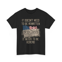 It Doesn't Need To Be Rewritten It Needs To Be Reread Shirt