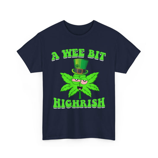 A Wee Bit Highrish St Patrick's Day Weed Marijuana Funny T-Shirt