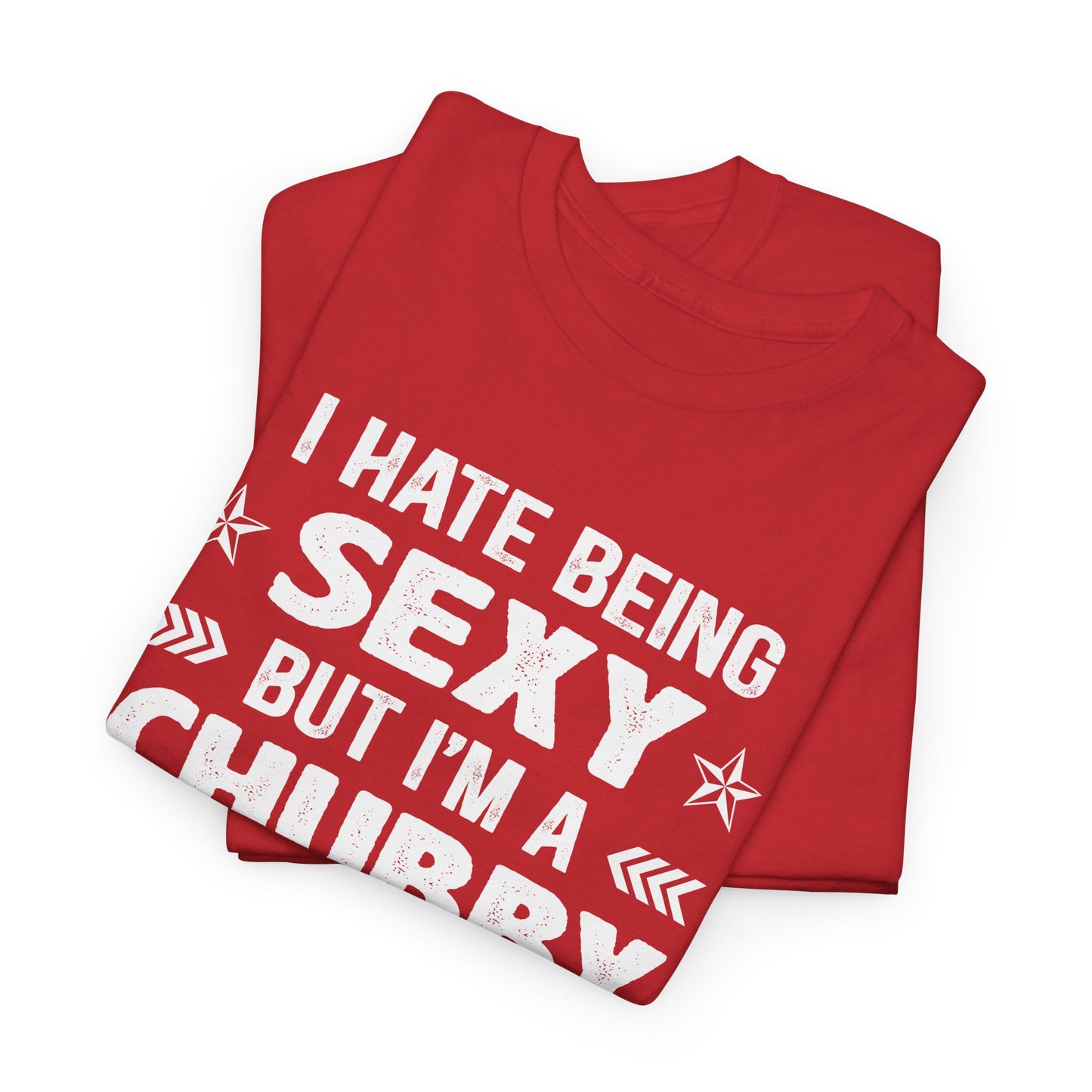 I Hate Being Sexy Shirt