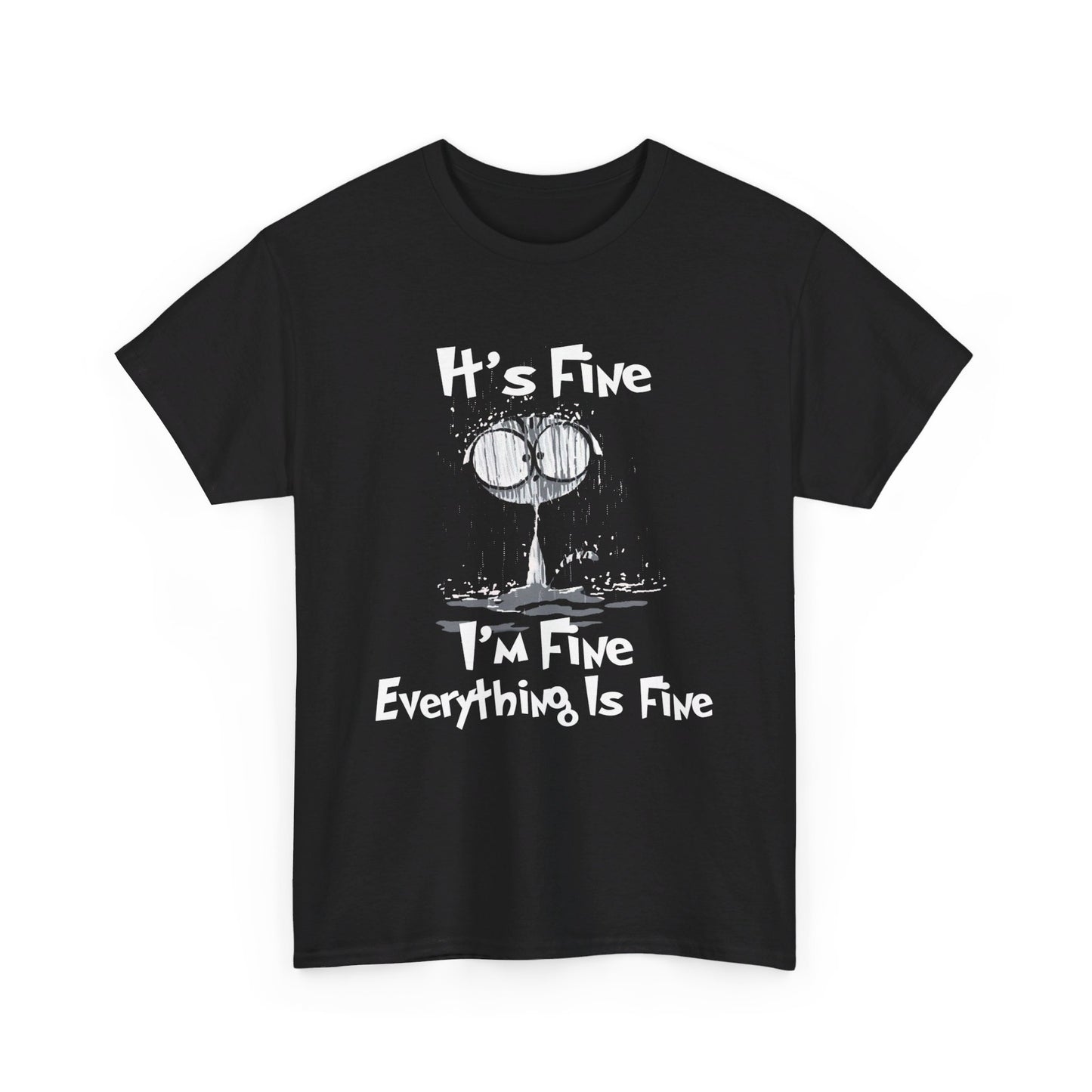 It's fine I'm fine everything is fine Shirt