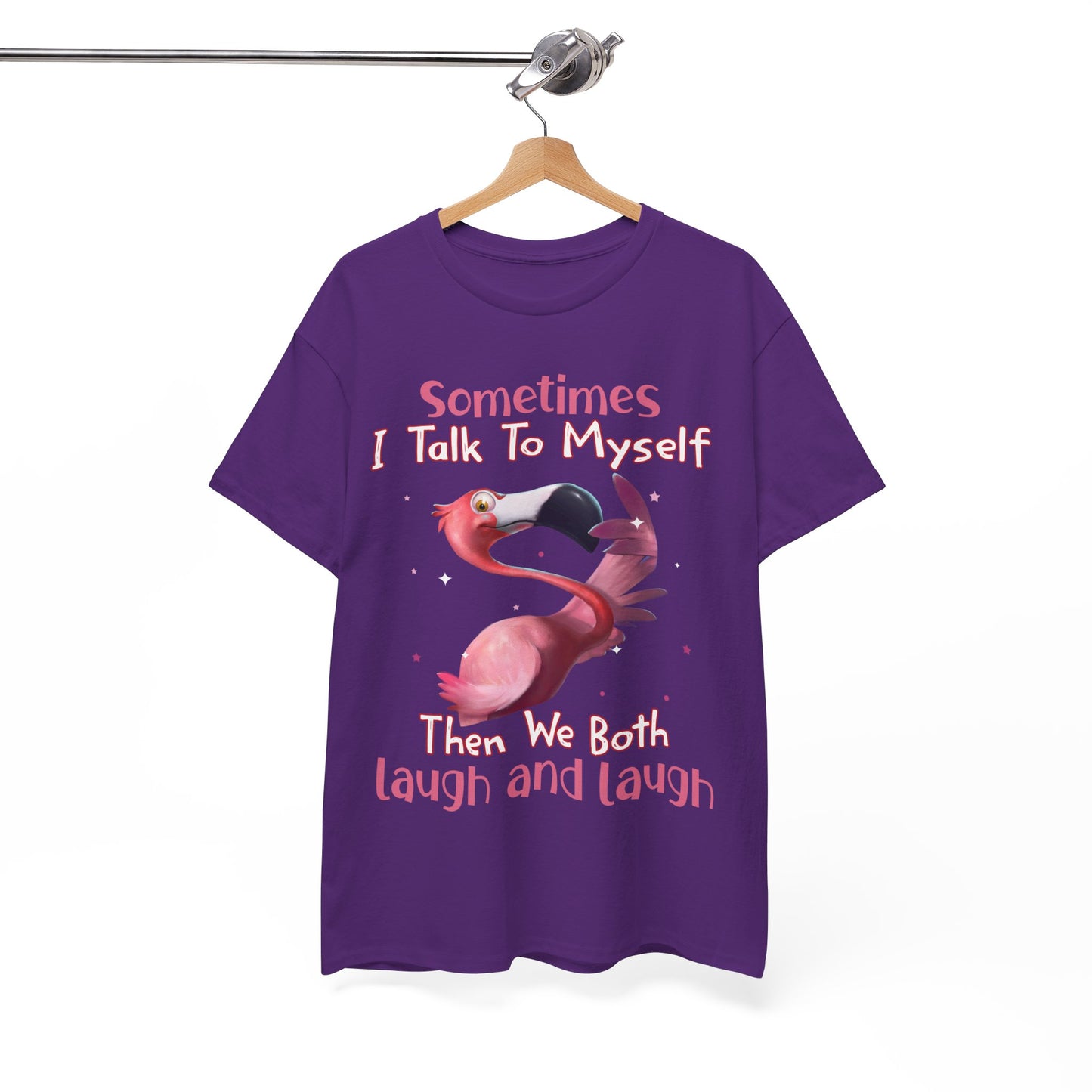 Sometimes I Talk To Myself Then We Both Laugh And Laugh Shirt