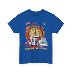 Gift for Trucker, Not tonight honey I'm out of hours shirt