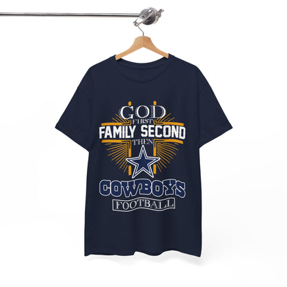 God First Family Second Then Cowboys Football Shirt