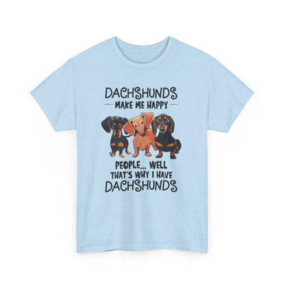 Dachshunds Make Me Happy Shirt