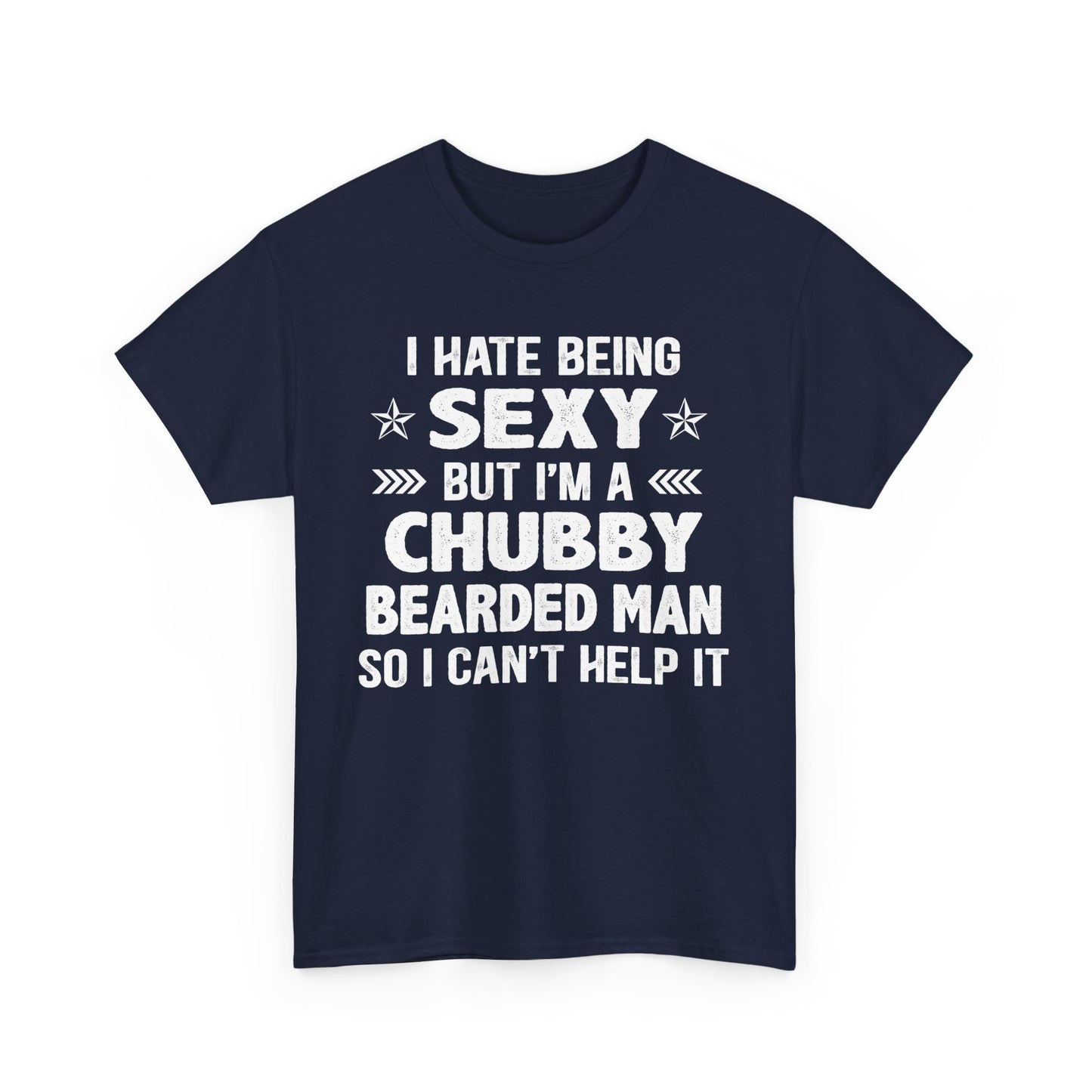 I Hate Being Sexy Shirt