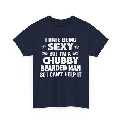 I Hate Being Sexy Shirt