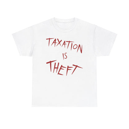 Taxation Is Theft Shirt