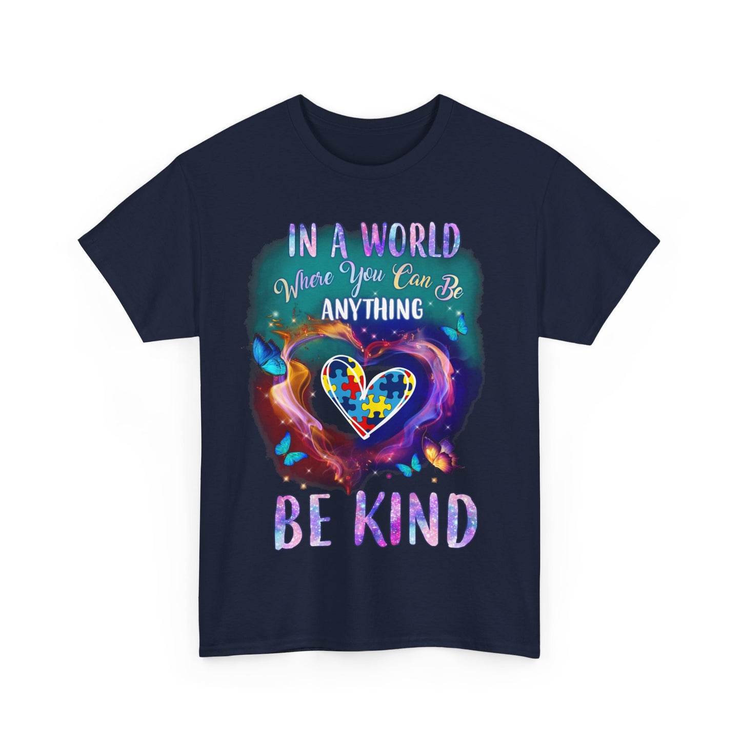 In A World Where You Can Be Anything Be Kind Shirt