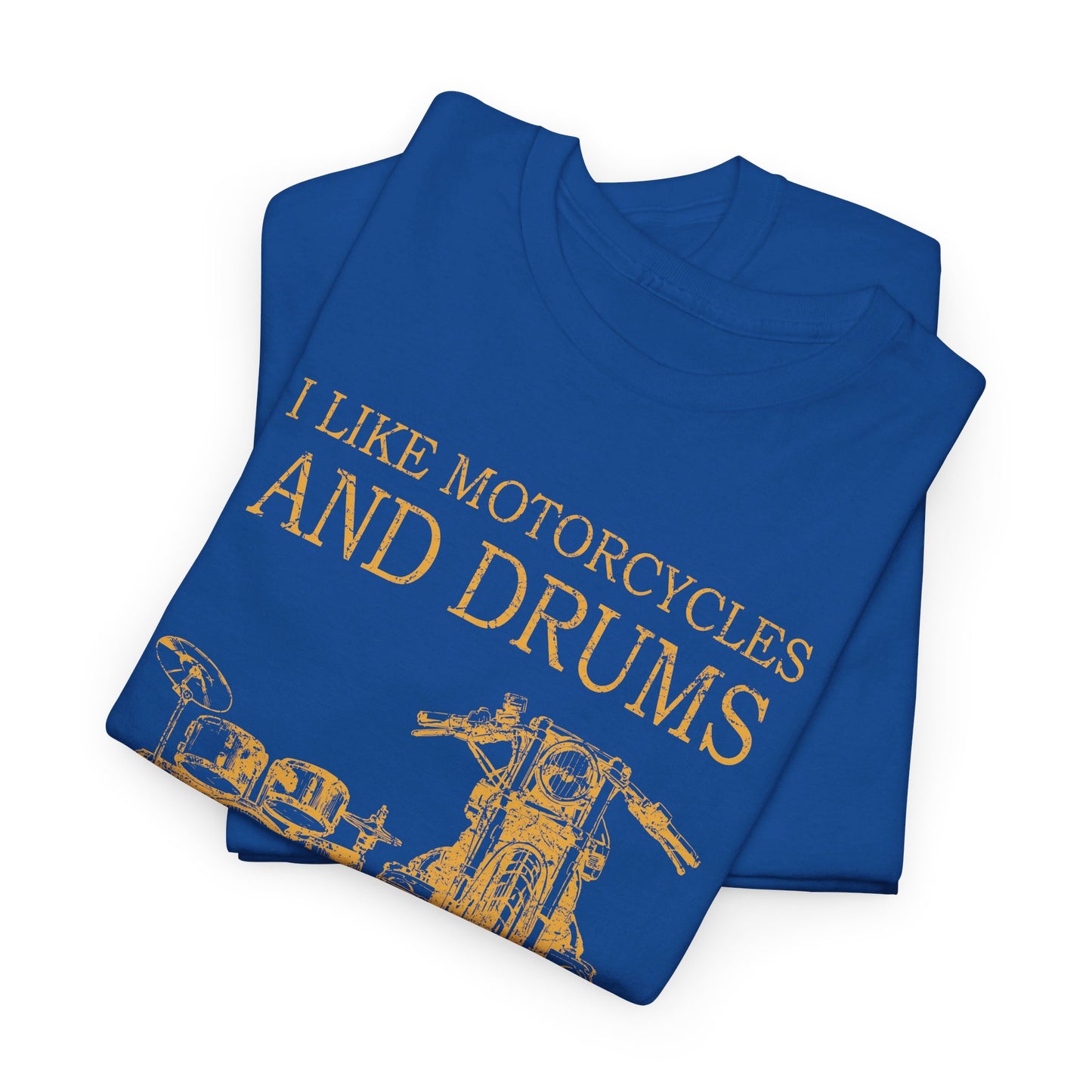 I Like Motorcycles And Drums And Maybe 3 People Shirt