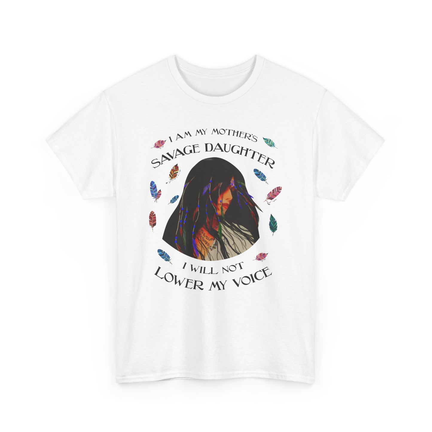 I Am My Mother’s Savage Daughter Shirt