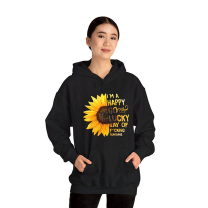 I'm a happy go lucky ray of f*cking sunshine  Hoodie