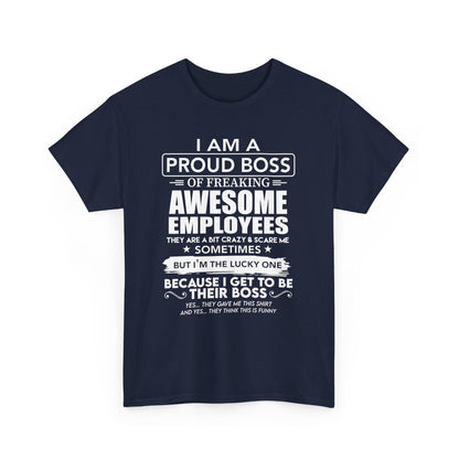 I Am A Proud Boss Shirt