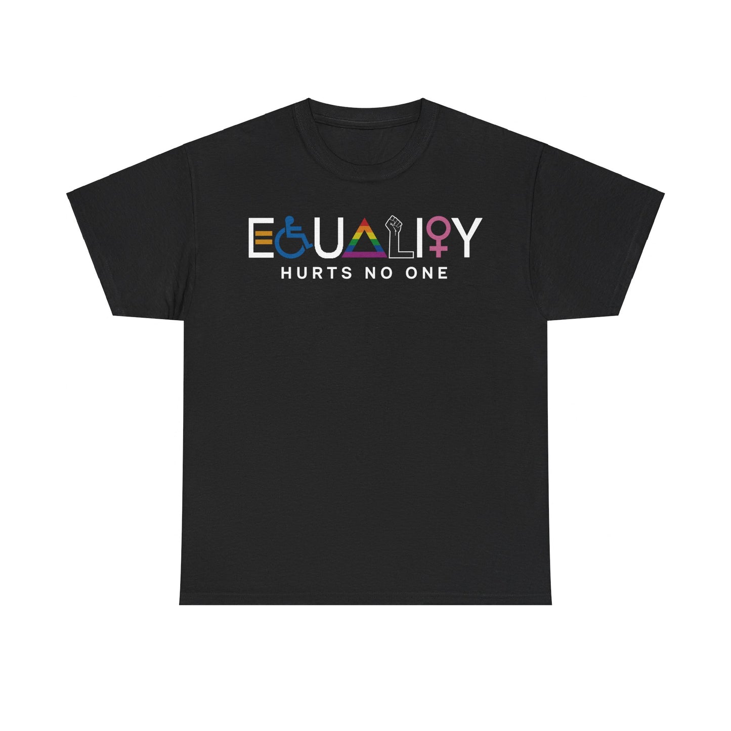 Equality Hurt No One Shirt