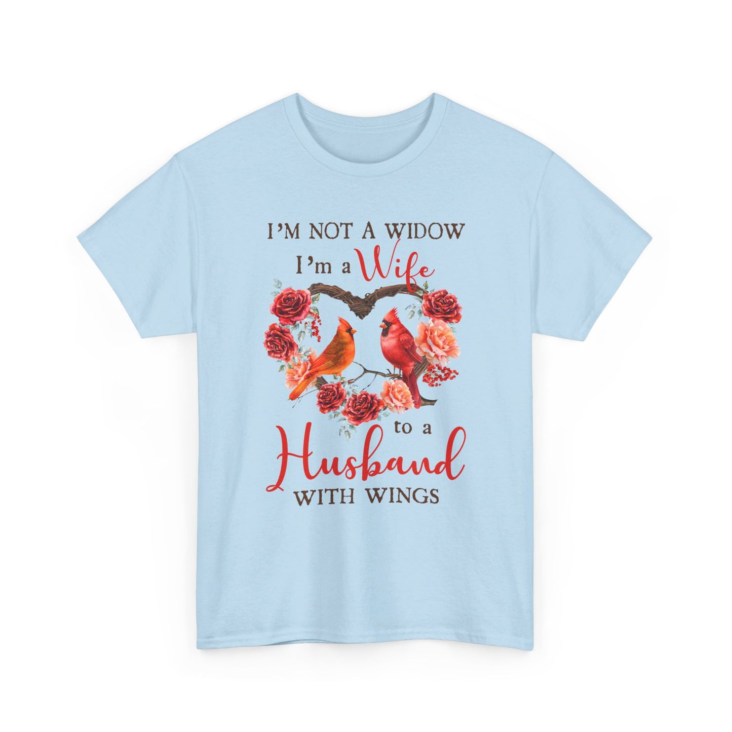 I’m Not A Widow I’m A Wife To A Husband With Wings Shirt