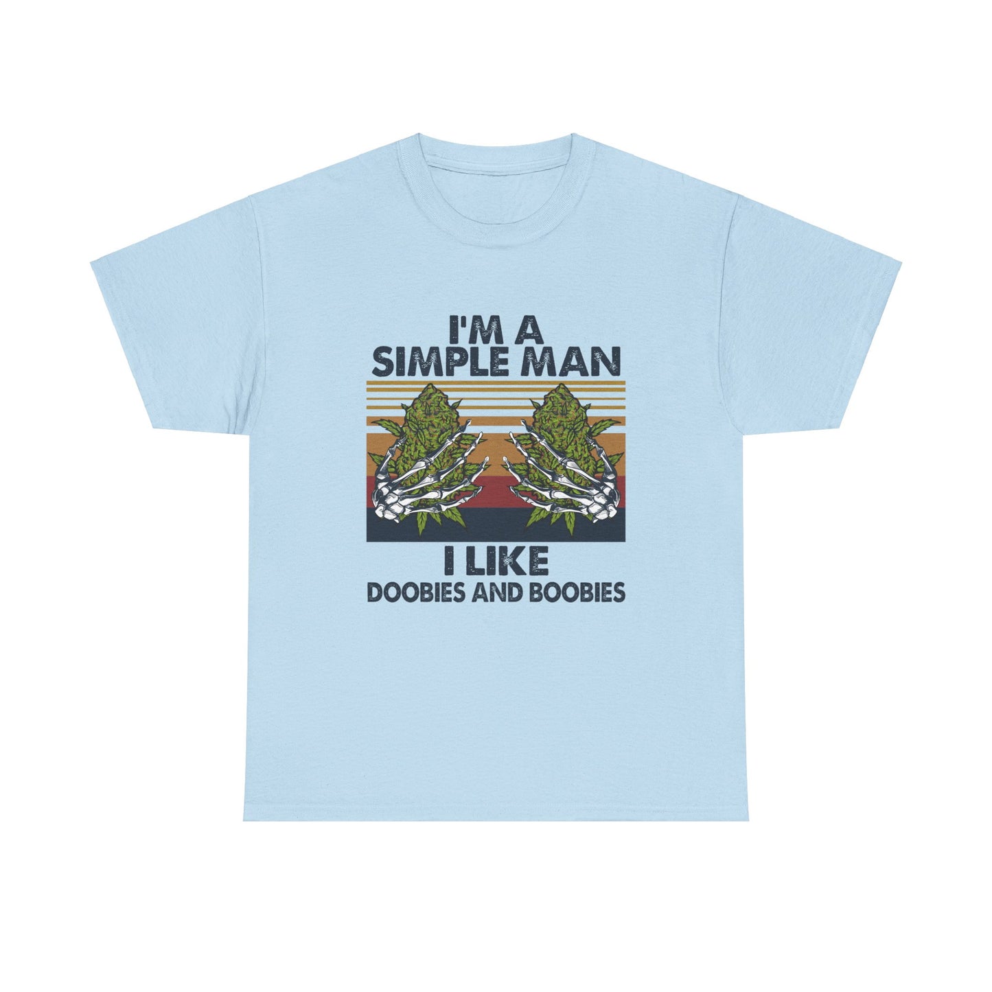 I'm A Simple Man Shirt