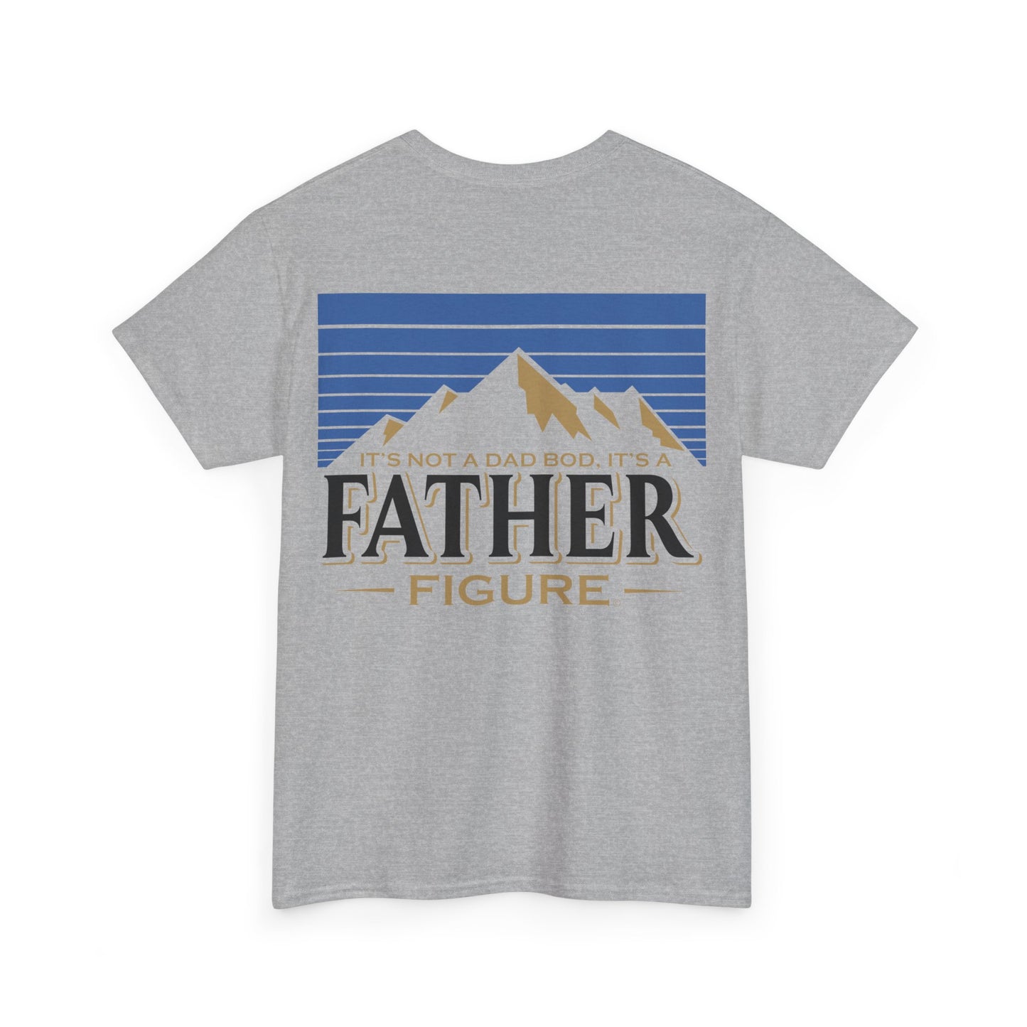 It's Not A Dad Bod, It's A Father Figure Shirt