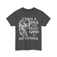 I Took A DNA Test And God Is My Father T-Shirt