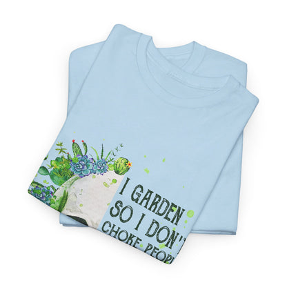 I garden so I don't choke people save a life send mulch Shirt