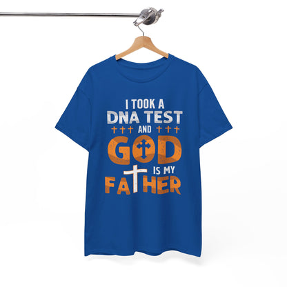 I Took An DNA Test And God Is My Father Shirt